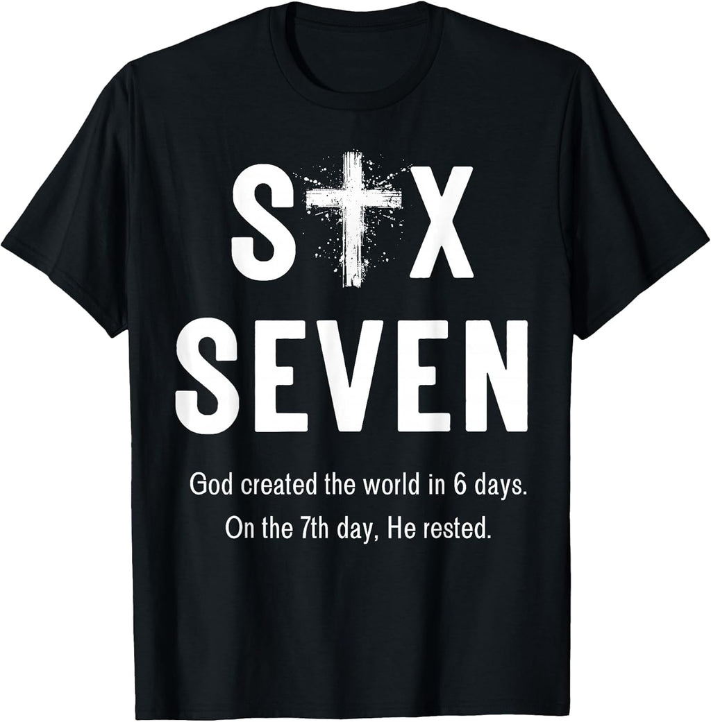 Six Seven God Created The World in 6 Days 67 Meme - Adult & Kids T-Shirts, Sweatshirts & Hoodies apparel design preview 1
