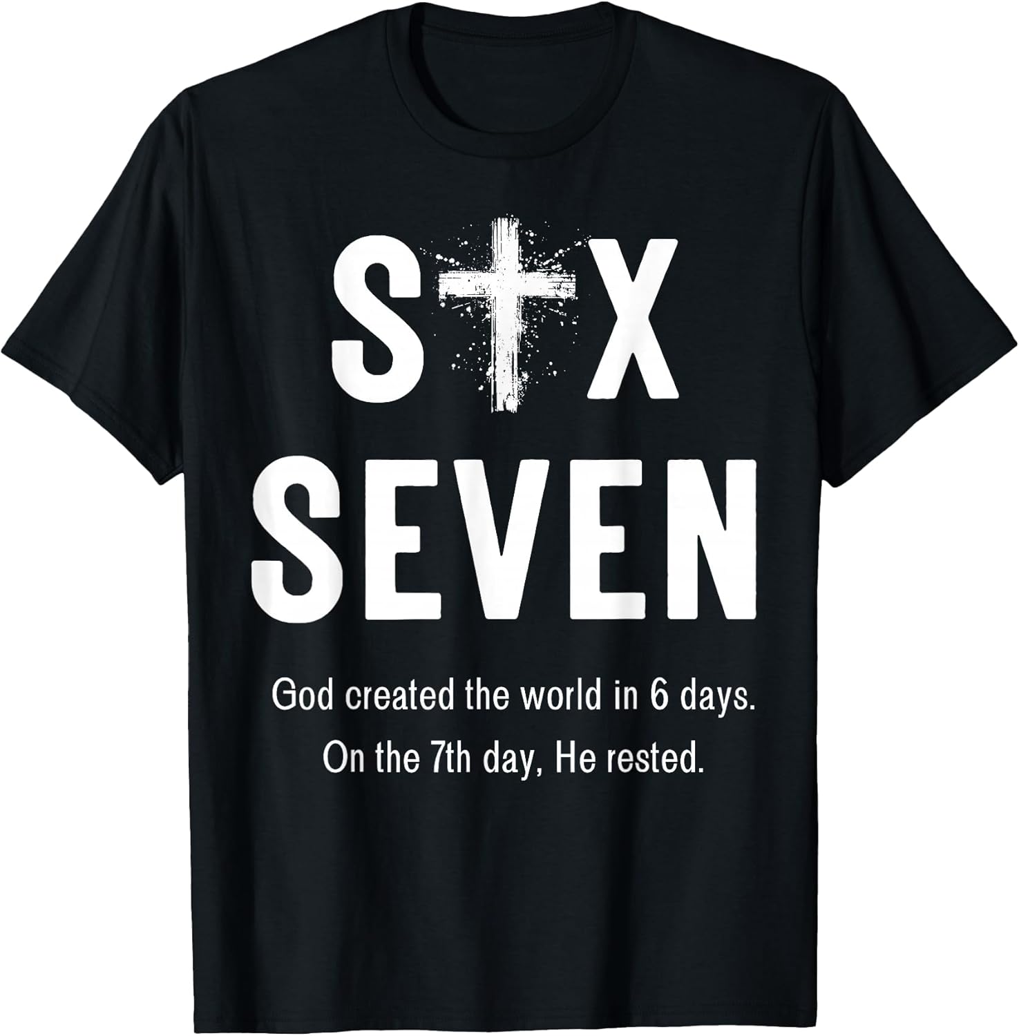 Six Seven God Created The World in 6 Days 67 Meme - Adult & Kids T-Shirts, Sweatshirts & Hoodies apparel design preview 1