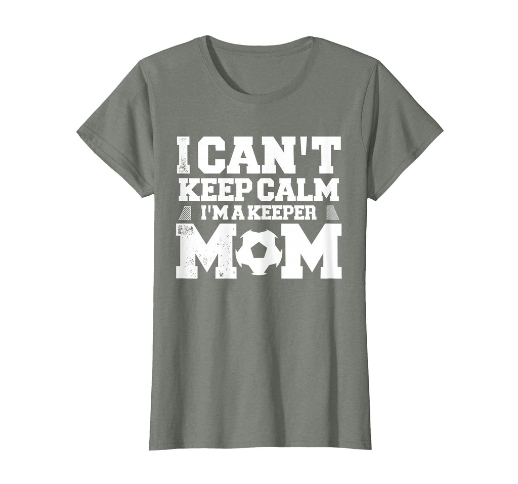 I Cant Keep Calm Im Soccer Goalkeepers T-Shirt - Novelty Apparel Men Women - T-Shirt, Sweatshirt, Hoodie
