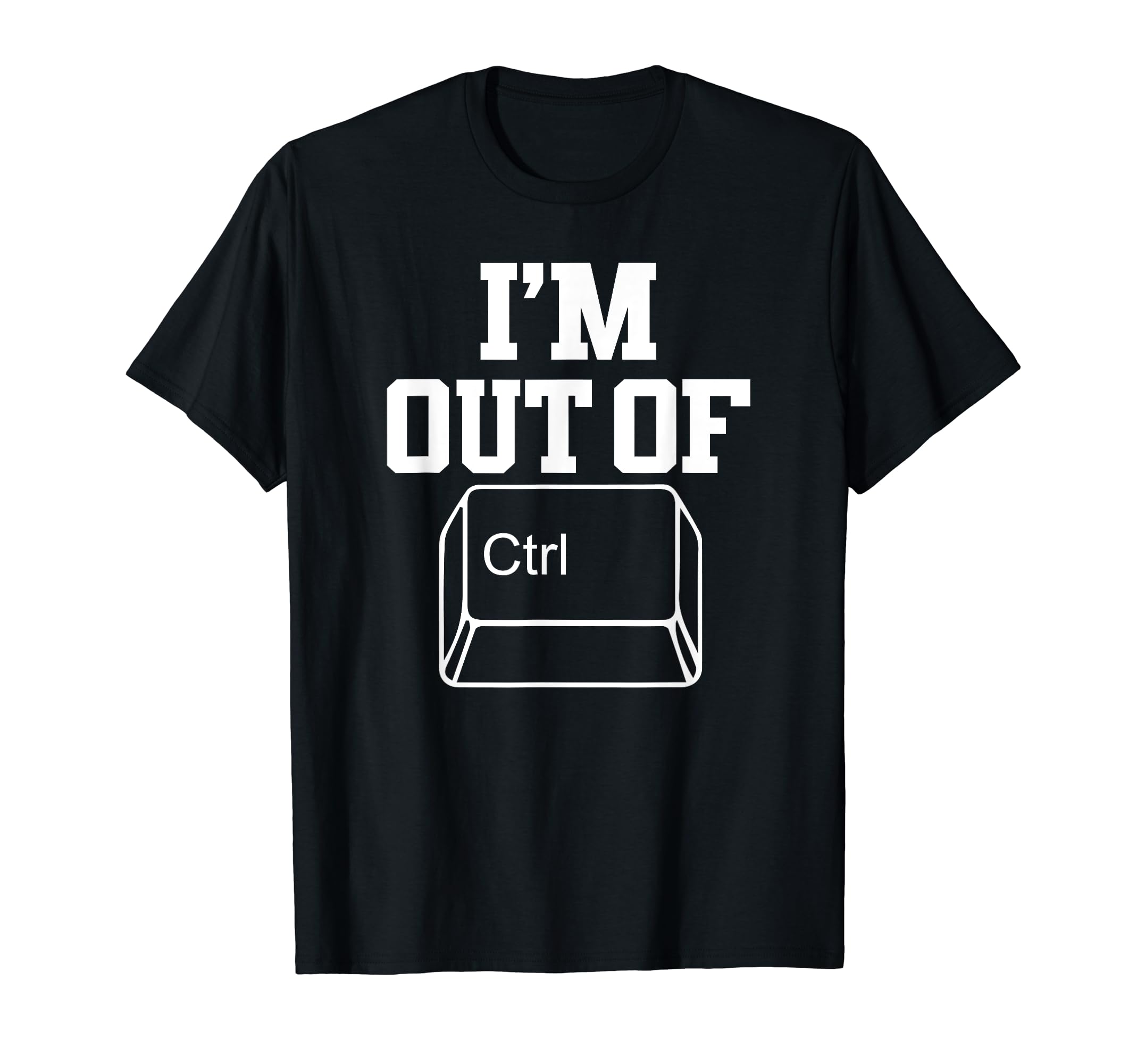 Im Out Control Funny Dad Joke Pun T-Shirt - Fun Novelty Design for Adults - T-Shirt, Sweatshirt, Hoodie