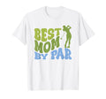 Best Mom Par Golf Parents Matching Family T-Shirt - Trendy Graphic Unisex - T-Shirt, Sweatshirt, Hoodie