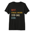 Funny Best Ethical Hacker Step Dad Ever T-Shirt - Aesthetic Graphic Unisex - T-Shirt, Sweatshirt, Hoodie