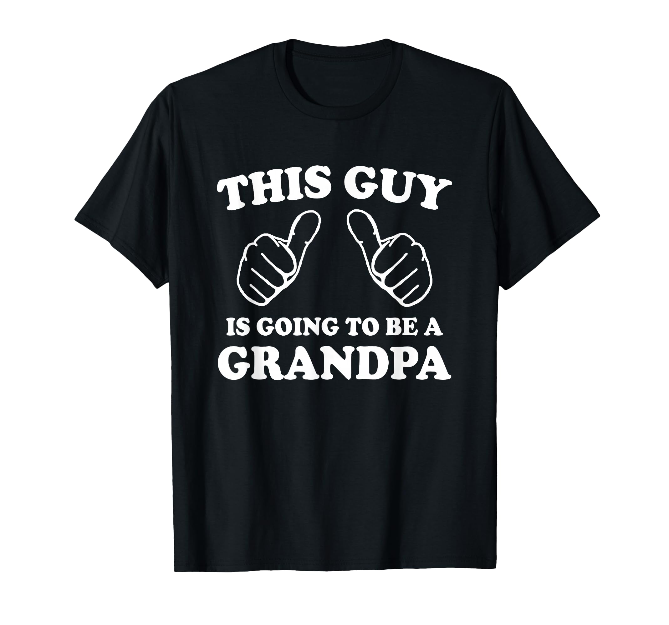 This Guy Is Going To Be Grandpa T-Shirt - Unique Graphic Unisex - T-Shirt, Sweatshirt, Hoodie