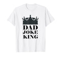 Dad Joke King T-Shirt - Aesthetic Graphic Men Women - T-Shirt, Sweatshirt, Hoodie