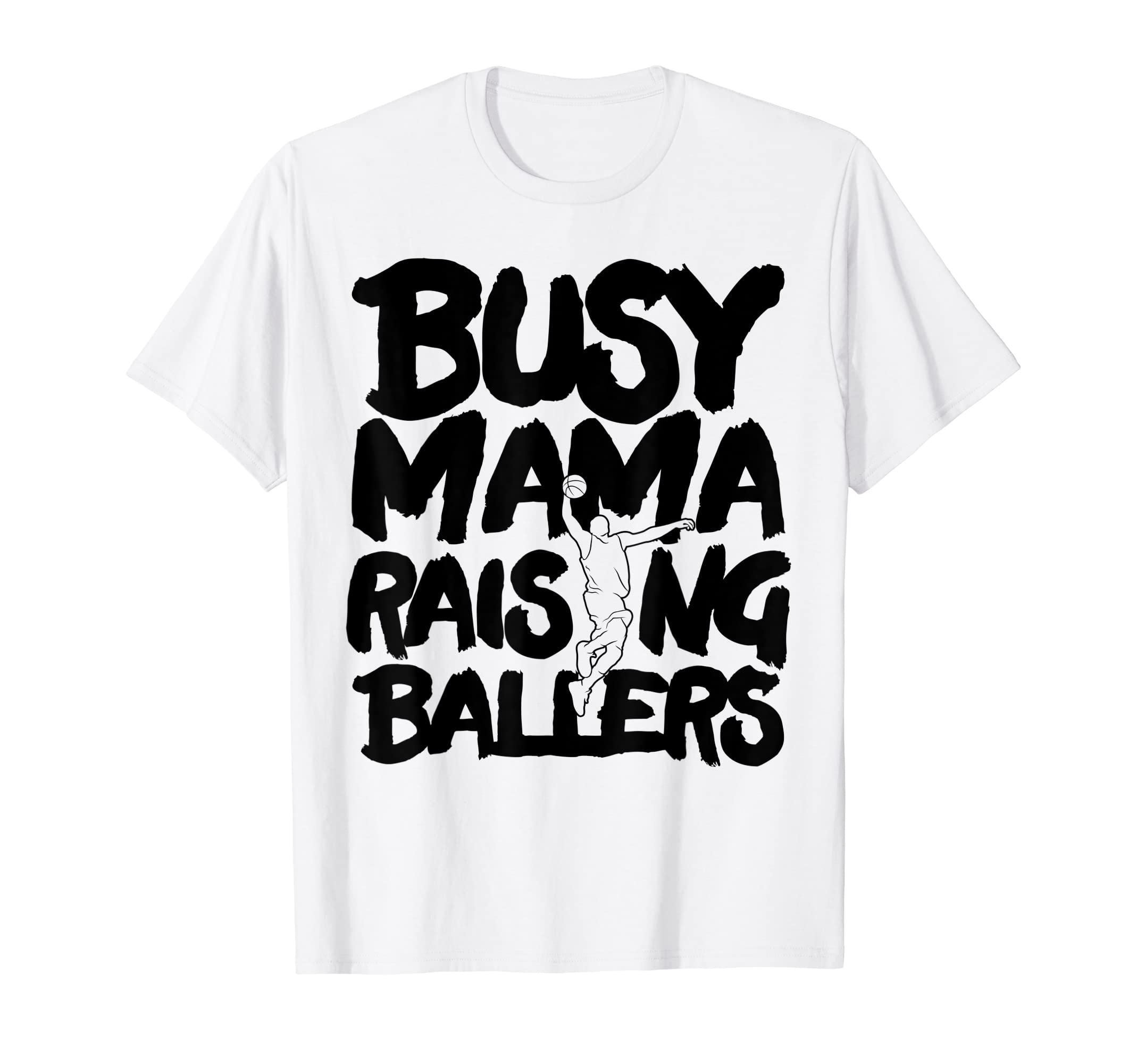 Busy Mama Raising Ballers Mothers Day T-Shirt - Novelty Apparel Unisex - T-Shirt, Sweatshirt, Hoodie