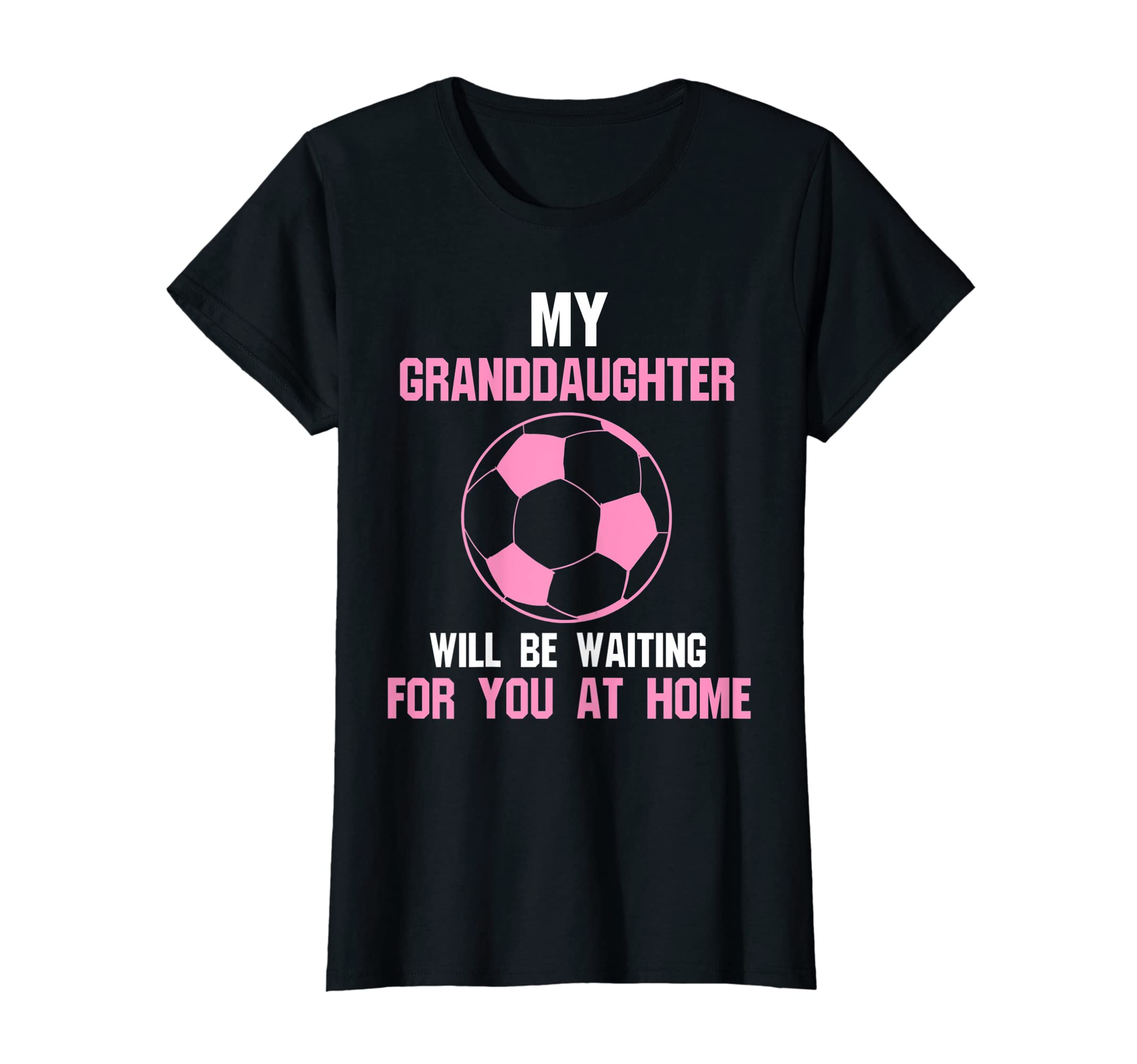 Womens My Granddaughter Will Be T-Shirt - Casual Everyday Wear Unisex - T-Shirt, Sweatshirt, Hoodie