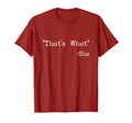 Thats What She Said Funny Dad Joke T-Shirt - Novelty Apparel Men Women - T-Shirt, Sweatshirt, Hoodie