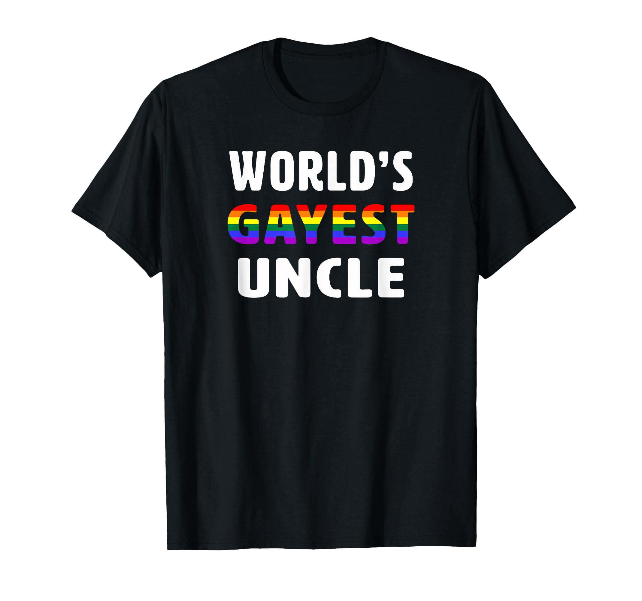 Funny Gay Uncle Lgbt Worlds Gayest T-Shirt - Custom Art Print Men Women - T-Shirt, Sweatshirt, Hoodie
