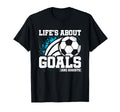Soccer Player Lifes About Goals T-Shirt - Trendy Graphic for Adults - T-Shirt, Sweatshirt, Hoodie