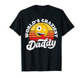 Worlds Craziest Daddy Funny Fathers Day T-Shirt - Trendy Graphic Unisex - T-Shirt, Sweatshirt, Hoodie