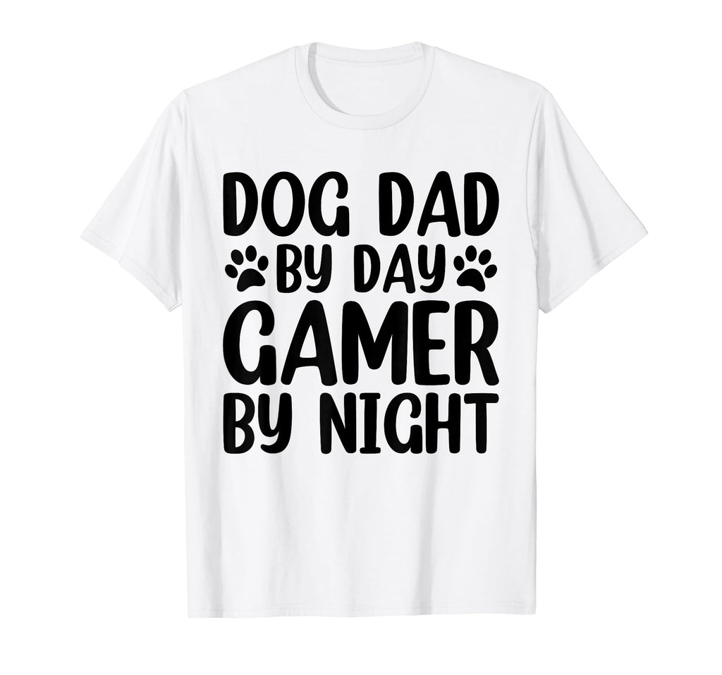 Funny Dog Dad Day Gamer Night T-Shirt - Casual Everyday Wear Unisex - T-Shirt, Sweatshirt, Hoodie