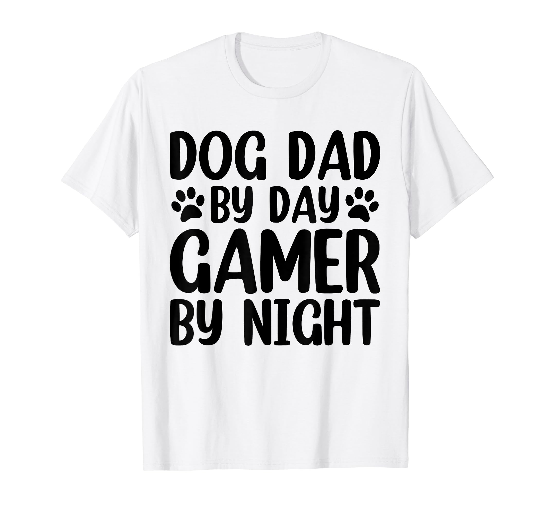 Funny Dog Dad Day Gamer Night T-Shirt - Casual Everyday Wear Unisex - T-Shirt, Sweatshirt, Hoodie