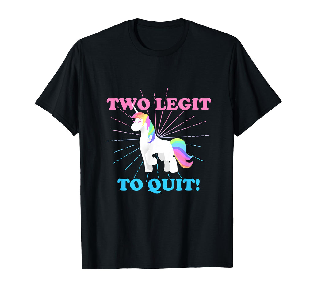 Two Legit 2 To Quit Date Birth Gift T-Shirt - Aesthetic Graphic Men Women - T-Shirt, Sweatshirt, Hoodie