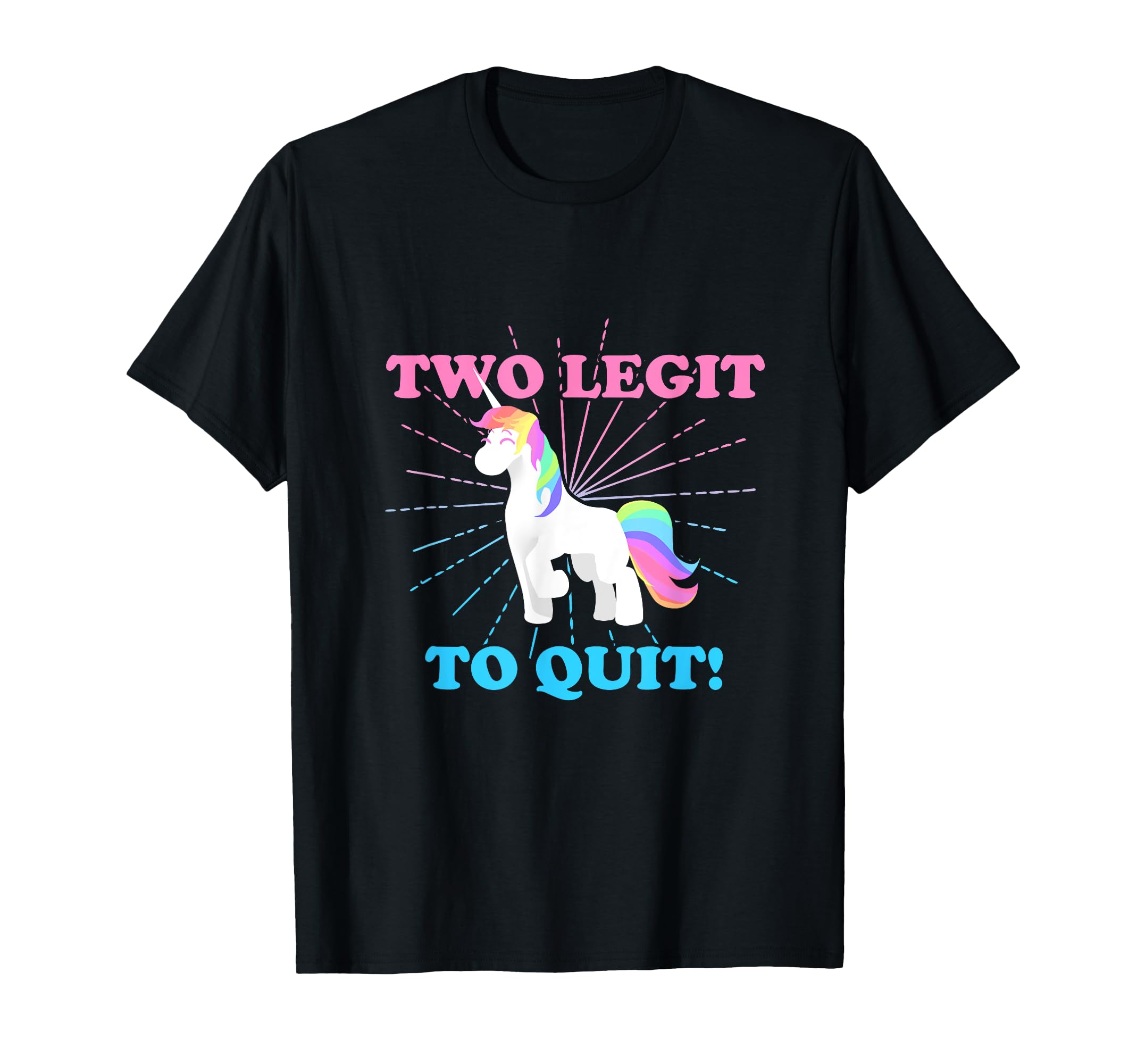 Two Legit 2 To Quit Date Birth Gift T-Shirt - Aesthetic Graphic Men Women - T-Shirt, Sweatshirt, Hoodie
