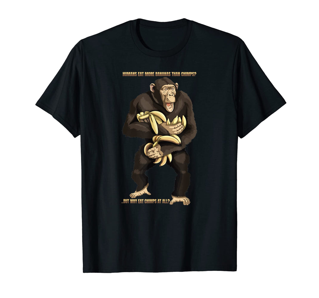 Chimp Monkey Lovers Chimpanzee Funny T-Shirt - Graphic Print for Adults - T-Shirt, Sweatshirt, Hoodie