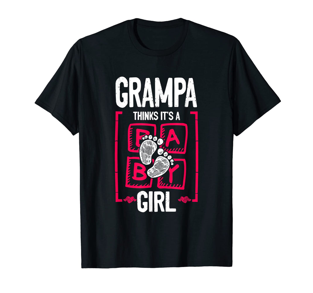 Grampa Thinks Its Gender Reveal Funny T-Shirt - Streetwear Style Men Women - T-Shirt, Sweatshirt, Hoodie