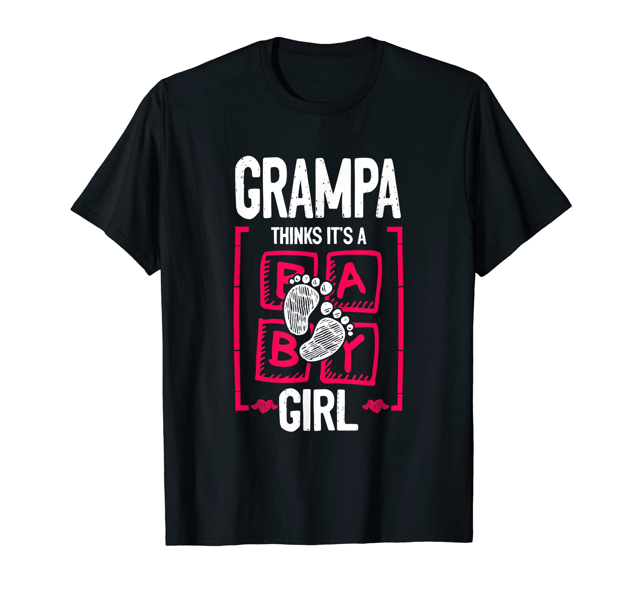 Grampa Thinks Its Gender Reveal Funny T-Shirt - Streetwear Style Men Women - T-Shirt, Sweatshirt, Hoodie