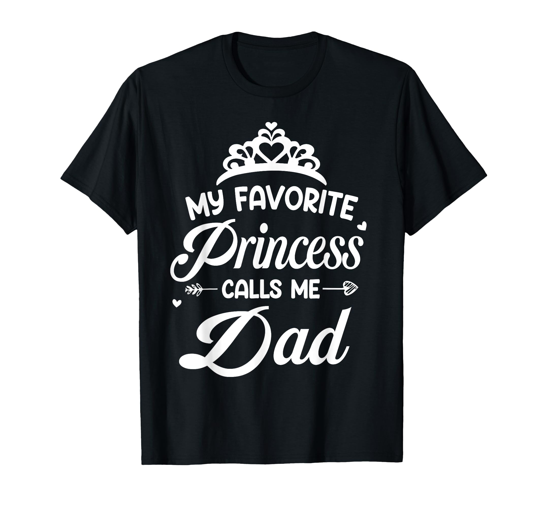 My Favorite Princess Calls Me T-Shirt - Casual Everyday Wear for Adults - T-Shirt, Sweatshirt, Hoodie