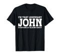 John Gifts John Name Birthday Sweatshirt - Fun Novelty Design for Adults - T-Shirt, Sweatshirt, Hoodie