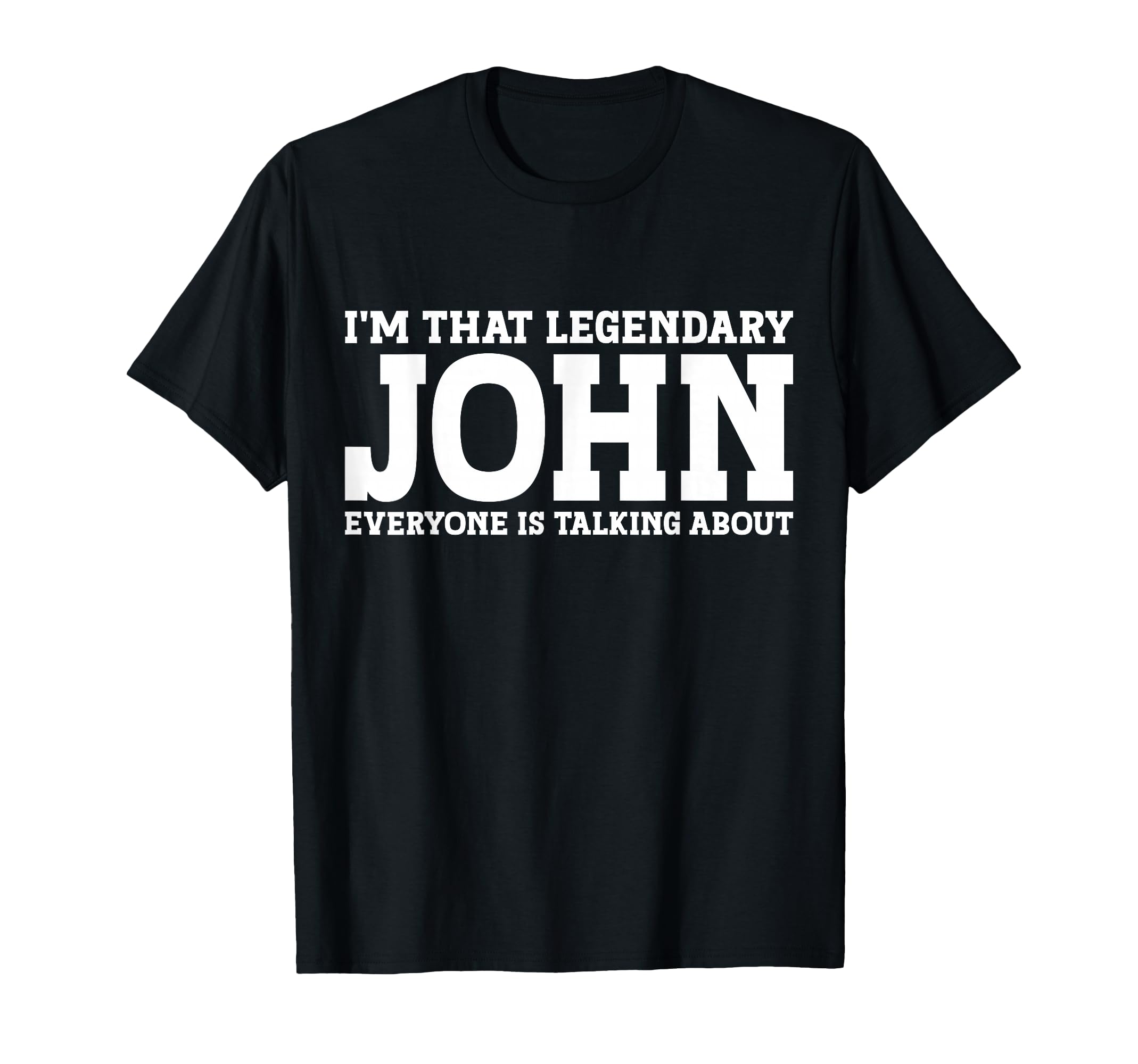 John Gifts John Name Birthday Sweatshirt - Fun Novelty Design for Adults - T-Shirt, Sweatshirt, Hoodie
