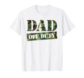 Mens Dad Off Duty Funny Camouflage T-Shirt - Streetwear Style Men Women - T-Shirt, Sweatshirt, Hoodie