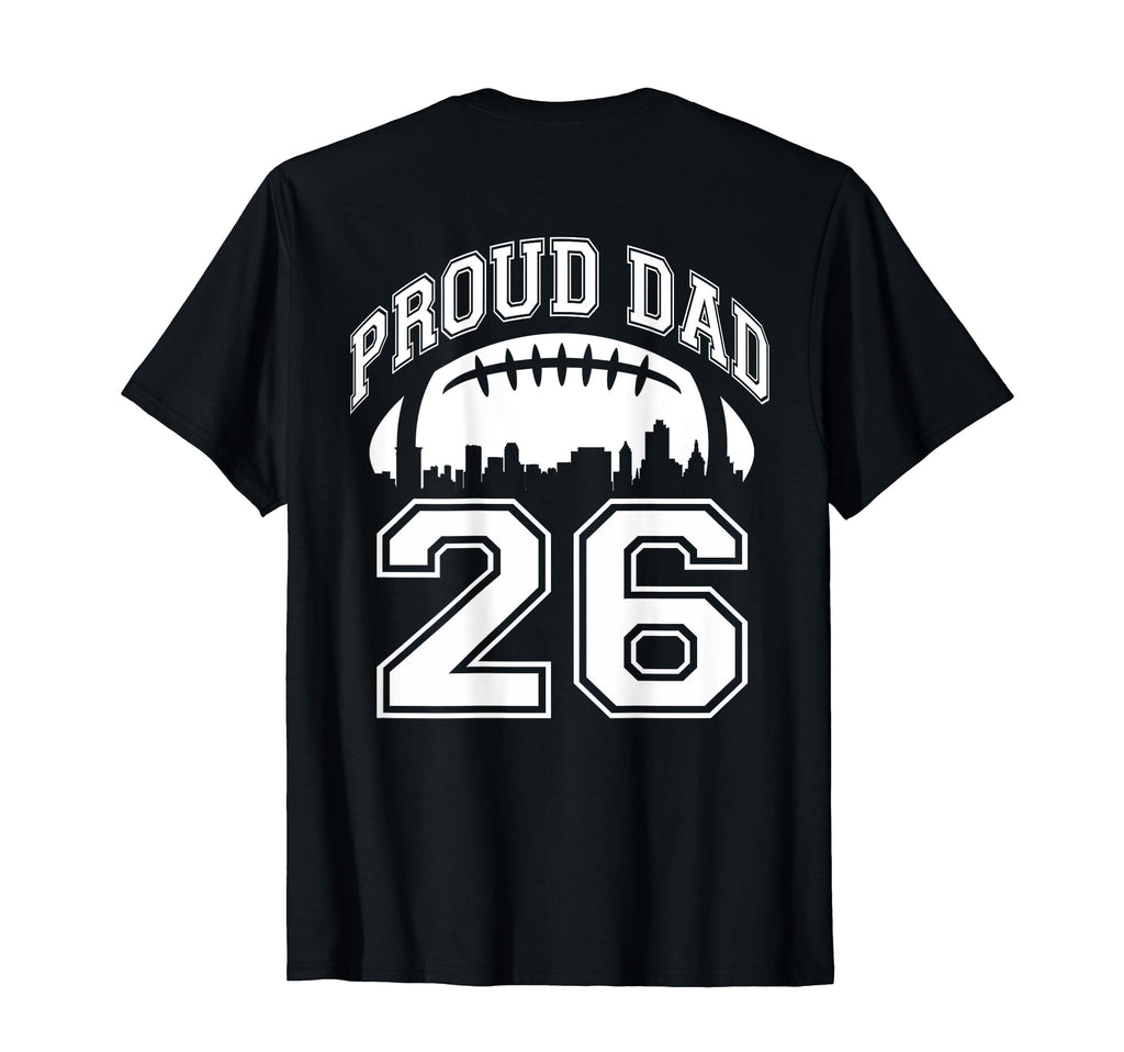Custom Proud Football Dad Number 26 T-Shirt - Unique Graphic Men Women - T-Shirt, Sweatshirt, Hoodie