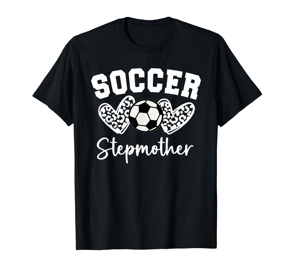 Soccer Stepmother Matching Family Soccer T-Shirt - Streetwear Style Unisex - T-Shirt, Sweatshirt, Hoodie