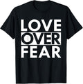 Love Over Fear Positive Motivational Word Quote Gift - Adult & Kids T-Shirts, Sweatshirts & Hoodies apparel design preview 1