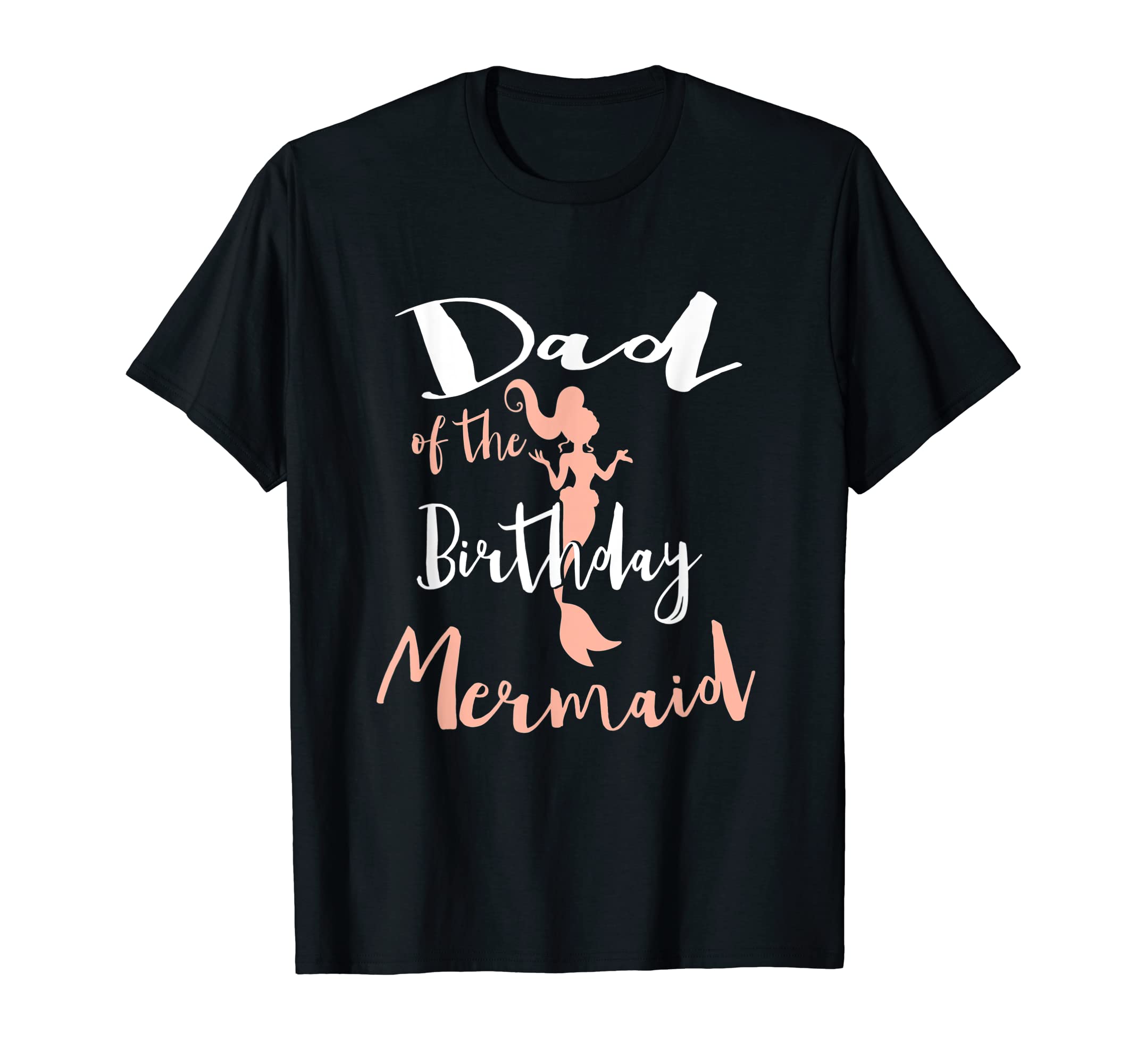 Dad Birthday Mermaid Daughter Bday T-Shirt - Streetwear Style Men Women - T-Shirt, Sweatshirt, Hoodie