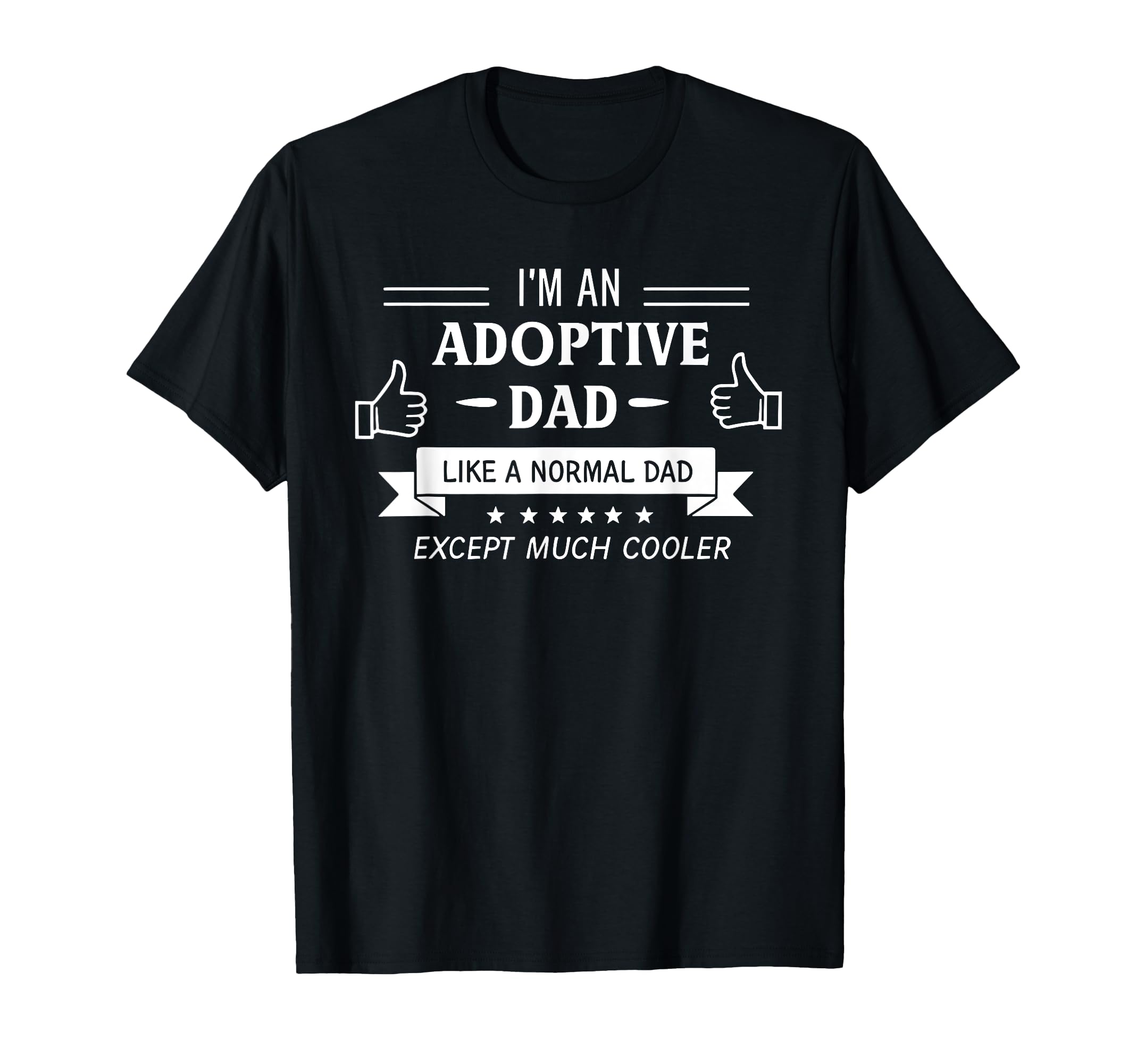 Fathers Day Happy Adoption Day Adopted T-Shirt - Trendy Graphic Unisex - T-Shirt, Sweatshirt, Hoodie