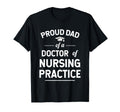Proud Dad Dnp Doctor Nursing T-Shirt - Minimalist Print for Adults - T-Shirt, Sweatshirt, Hoodie