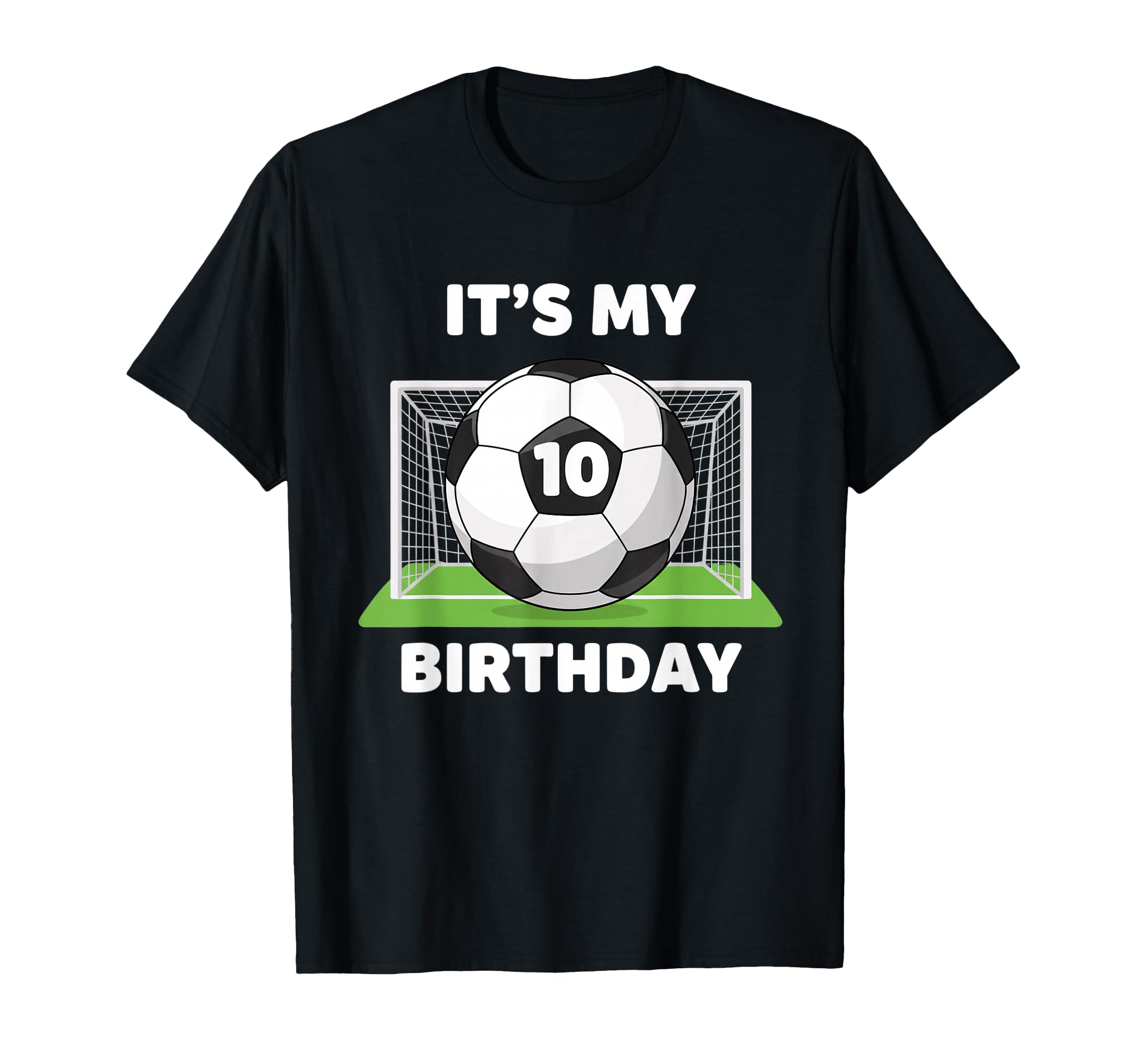 Soccer Its My 10Th Birthday Soccer Ball T-Shirt - Novelty Apparel Unisex - T-Shirt, Sweatshirt, Hoodie
