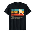 Ice Hockey Dad Ice Hockey Dad T-Shirt - Unique Graphic Men Women - T-Shirt, Sweatshirt, Hoodie
