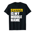 Mens Soccer Soccer Is My Middle Name T-Shirt - Aesthetic Graphic Men Women - T-Shirt, Sweatshirt, Hoodie