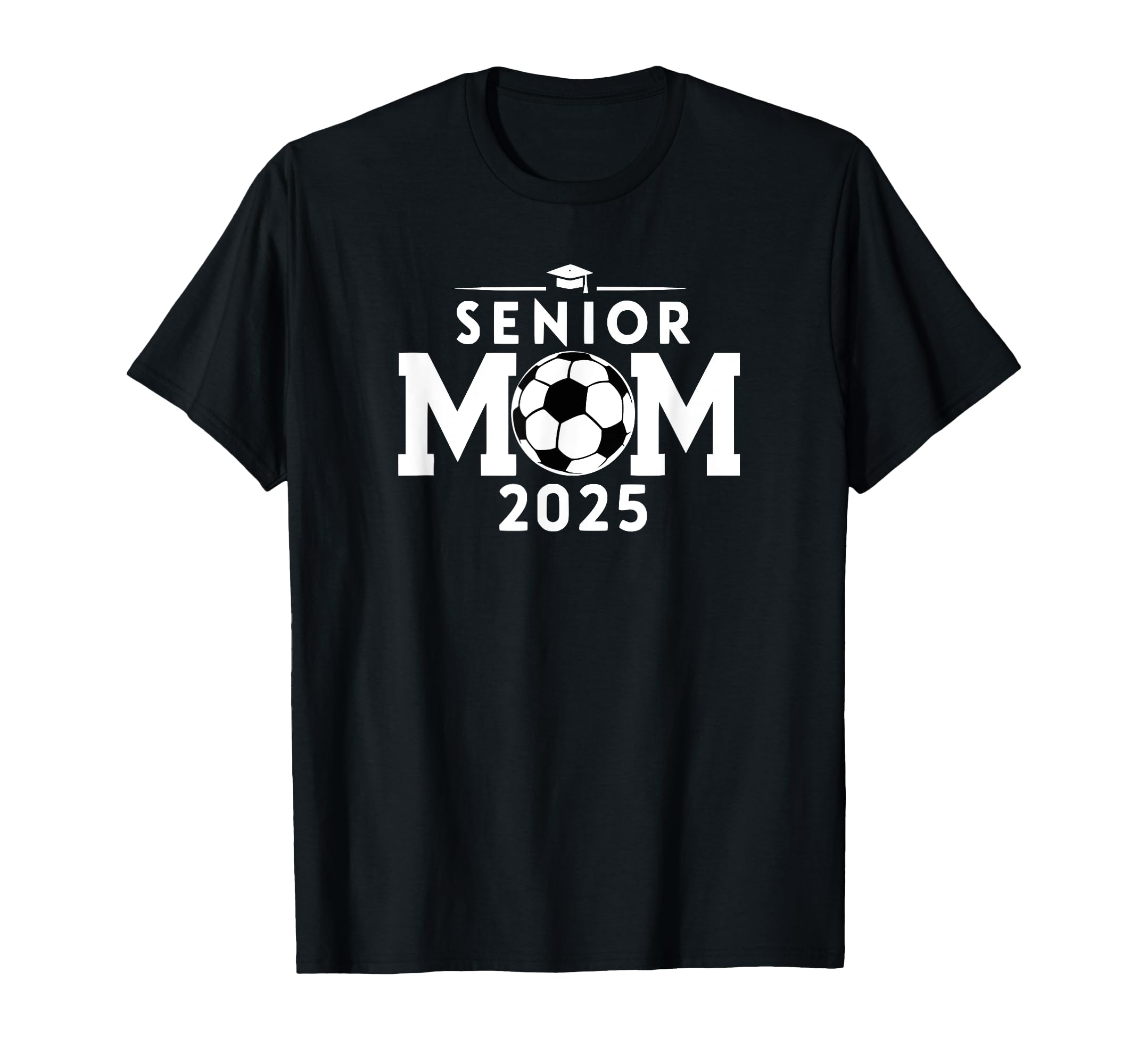 Senior 2025 Soccer Mom High School T-Shirt - Unique Graphic for Adults - T-Shirt, Sweatshirt, Hoodie