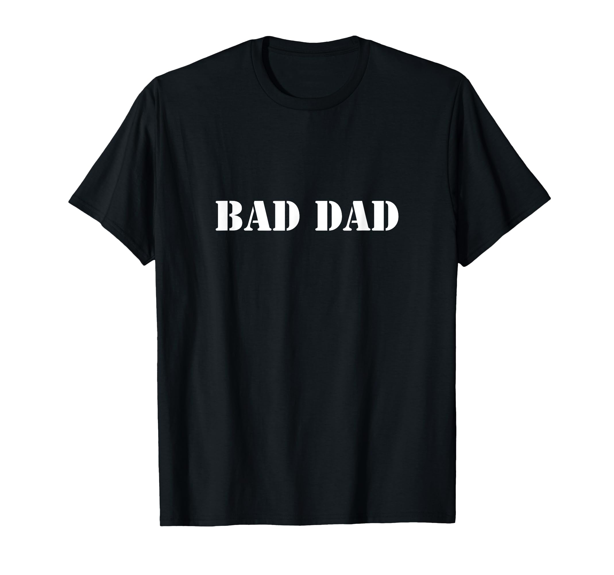 Bad Dad T-Shirt - Aesthetic Graphic Men Women - T-Shirt, Sweatshirt, Hoodie