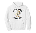 Off To Watch Soccer Mom Funny Goose Hoodie - Fun Novelty Design Unisex - T-Shirt, Sweatshirt, Hoodie