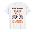 Mens Cycling Mountain Bike Dad Dad T-Shirt - Casual Everyday Wear Unisex - T-Shirt, Sweatshirt, Hoodie