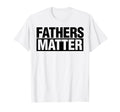 Fathers Matter Mens Dad Grandpa Papa Hoodie - Casual Everyday Wear Unisex - T-Shirt, Sweatshirt, Hoodie