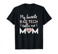 My Favorite Rad Tech Calls Me Mom T-Shirt - Streetwear Style for Adults - T-Shirt, Sweatshirt, Hoodie