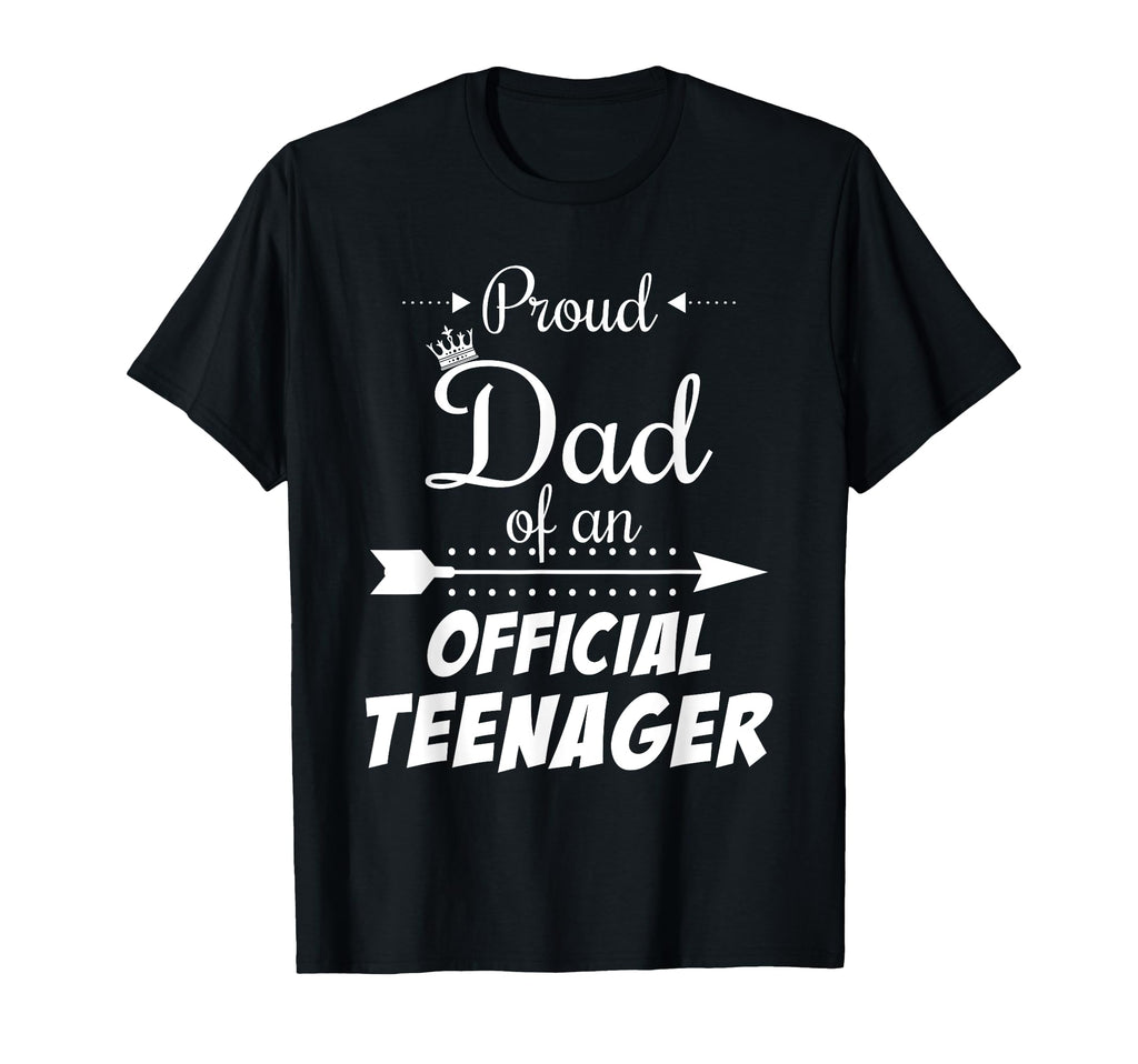 Proud Dad Teenager Funny 13Th Birthday T-Shirt - Graphic Print for Adults - T-Shirt, Sweatshirt, Hoodie