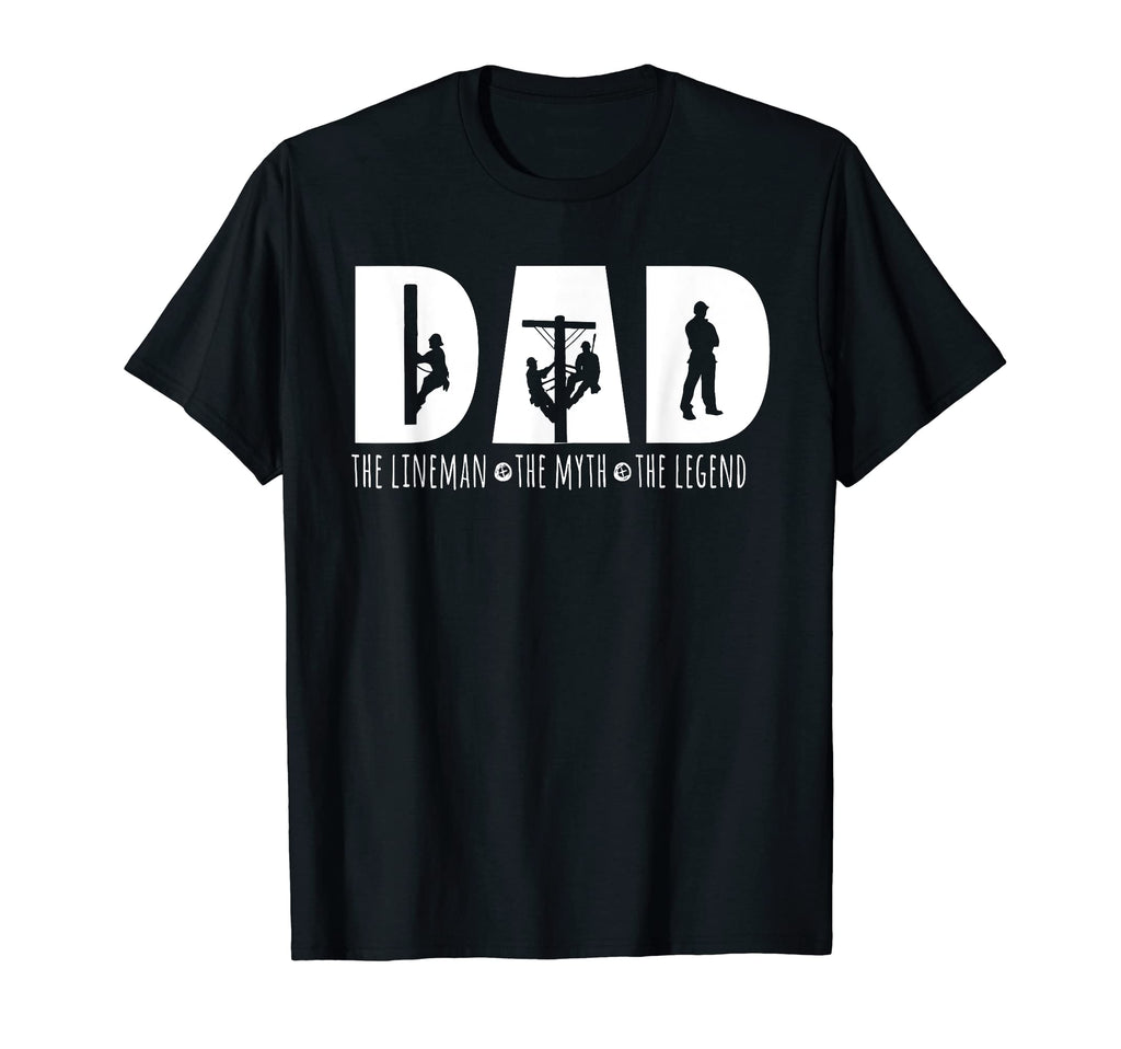 Dad Lineman Myth Legend Lineman T-Shirt - Casual Everyday Wear for Adults - T-Shirt, Sweatshirt, Hoodie