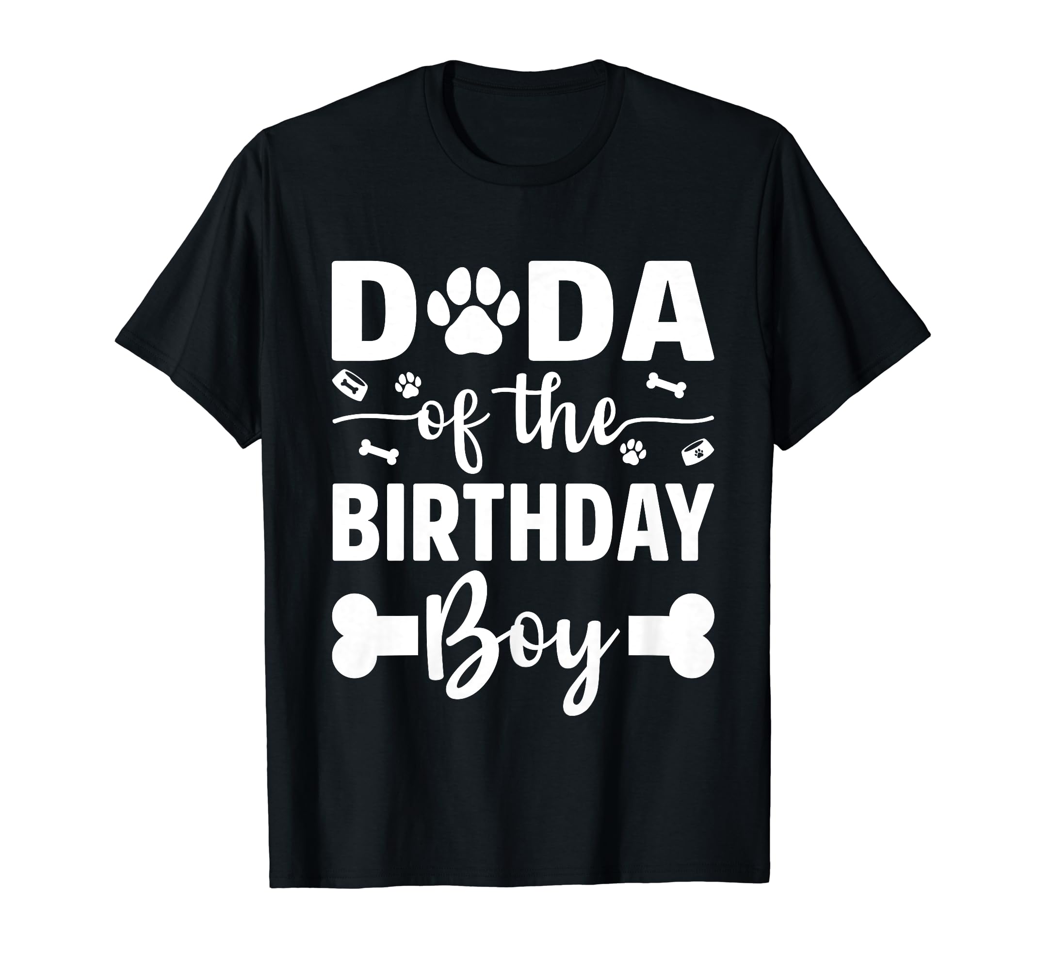 Dada Birthday Dog Paw Dogs Lovers T-Shirt - Novelty Apparel for Adults - T-Shirt, Sweatshirt, Hoodie