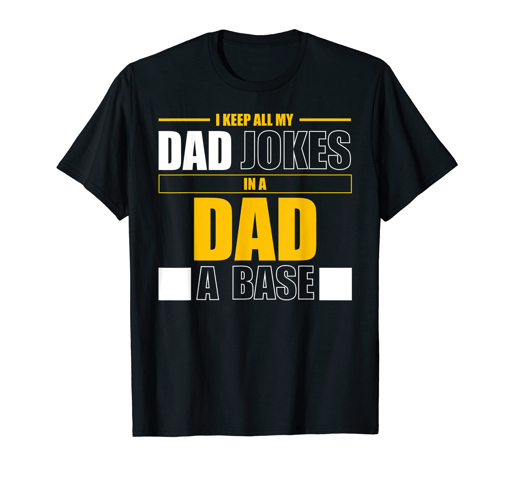 Mens Daddy Dad Jokes Dad Base Database T-Shirt - Fun Novelty Design Unisex - T-Shirt, Sweatshirt, Hoodie