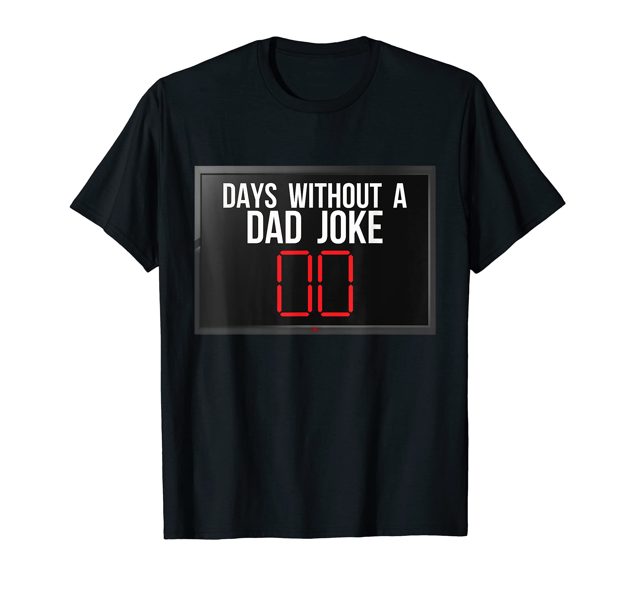 Zero Days Without Dad Joke Funny T-Shirt - Custom Art Print for Adults - T-Shirt, Sweatshirt, Hoodie