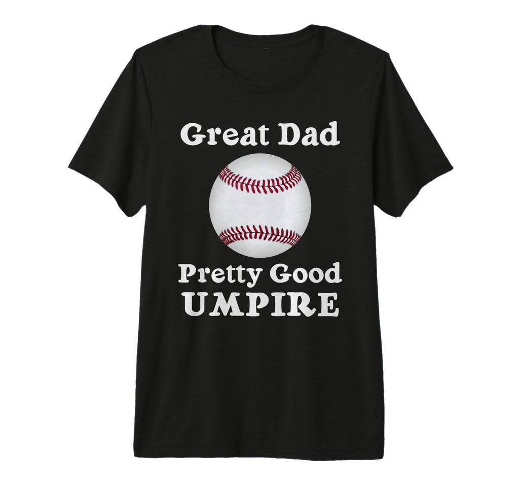 Baseball And Softball Umpire Theme Dad T-Shirt - Trendy Graphic for Adults - T-Shirt, Sweatshirt, Hoodie