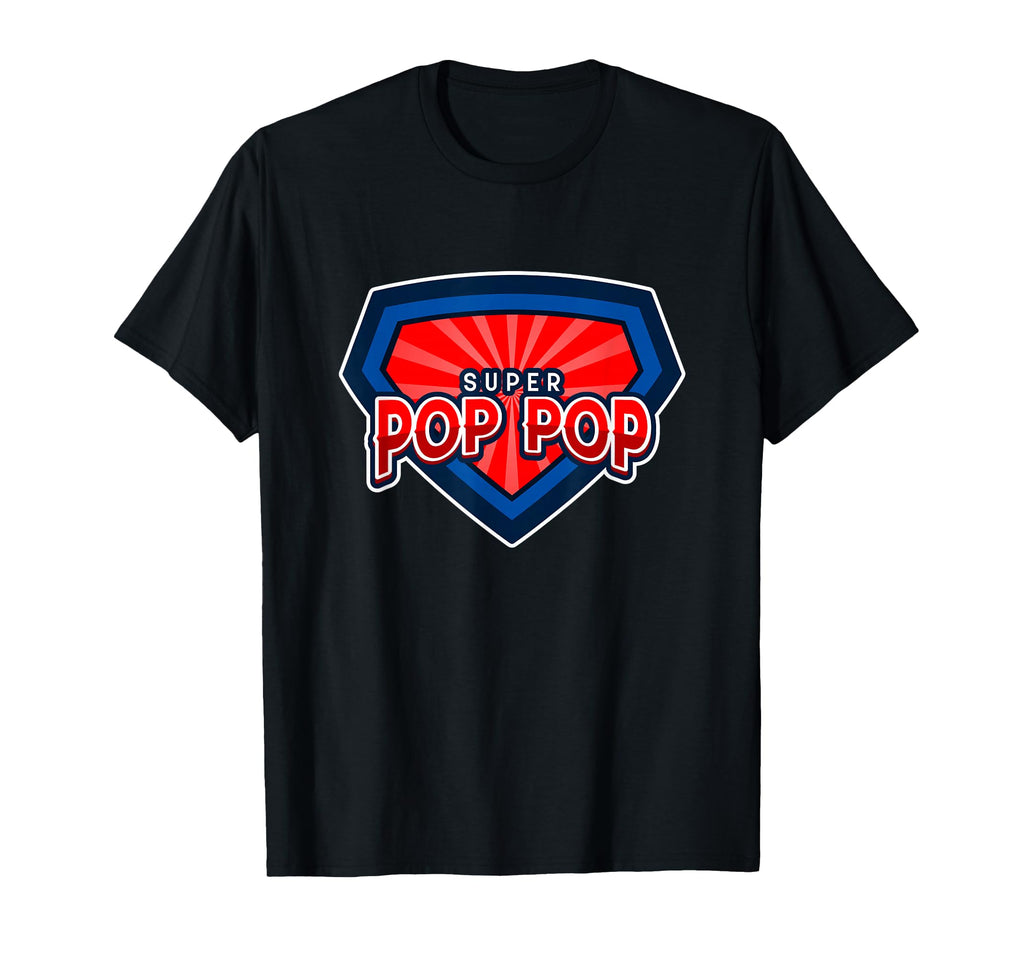 Super Pop Pop Funny Hero Ideas Grandpa T-Shirt - Trendy Graphic Unisex - T-Shirt, Sweatshirt, Hoodie