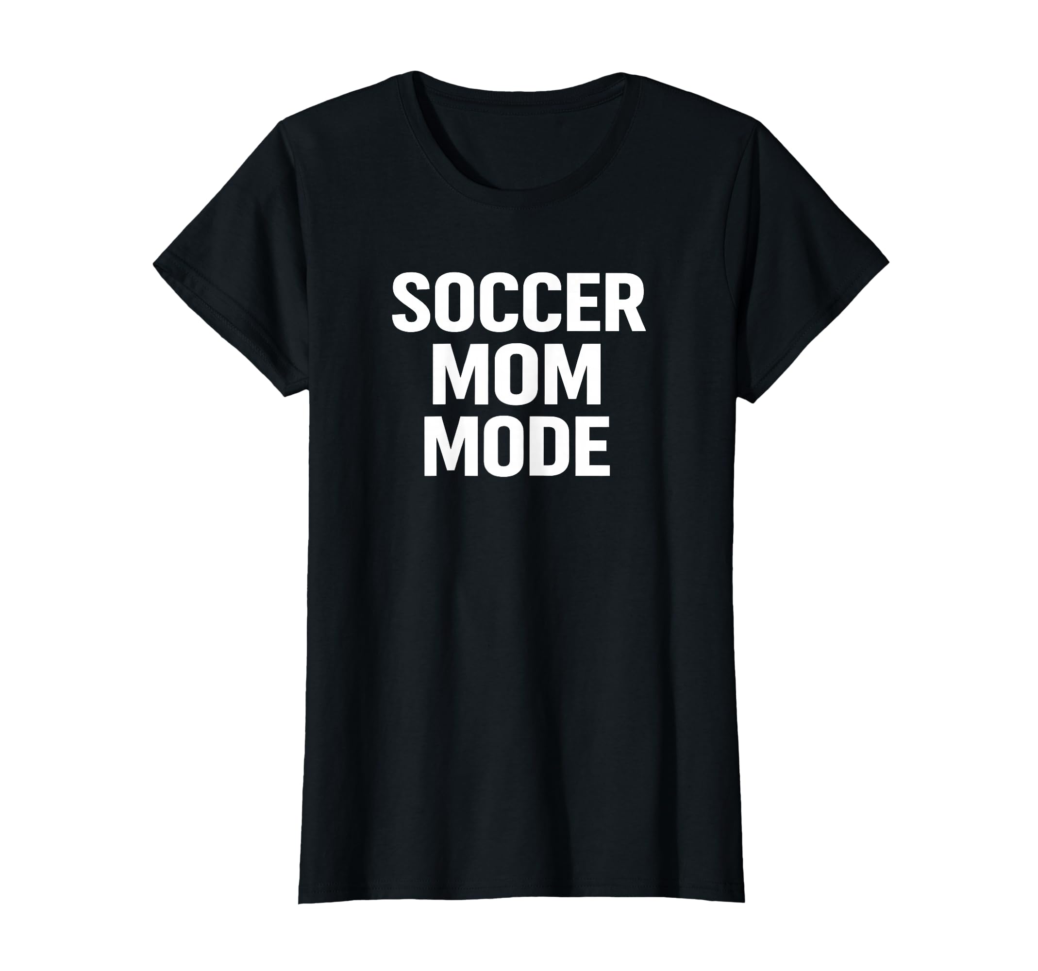 Soccer Mom Mode Proud Sports Parent T-Shirt - Unique Graphic Unisex - T-Shirt, Sweatshirt, Hoodie