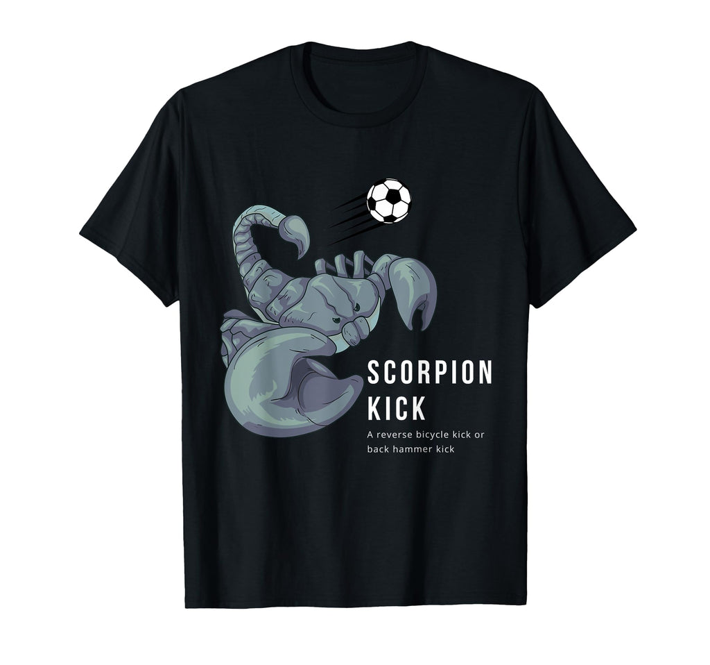 Score Goal Via Scorpion Kick Funny Soccer T-Shirt - Minimalist Print Unisex - T-Shirt, Sweatshirt, Hoodie