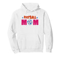 Football Mom Soccer Game Day Gift Proud Hoodie - Fun Novelty Design Unisex - T-Shirt, Sweatshirt, Hoodie